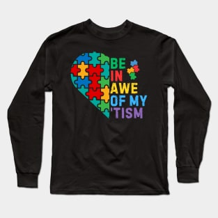 BE IN AWE OF MY 'TISM HEART Long Sleeve T-Shirt